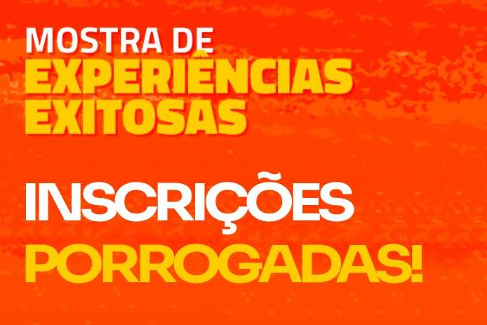 Prorrogadas inscrições para relatos de experiências exitosas