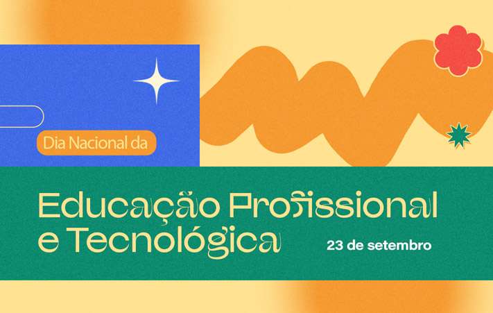 Marcos de 2025 impulsionam a Educação Profissional e Tecnológica, no Brasil