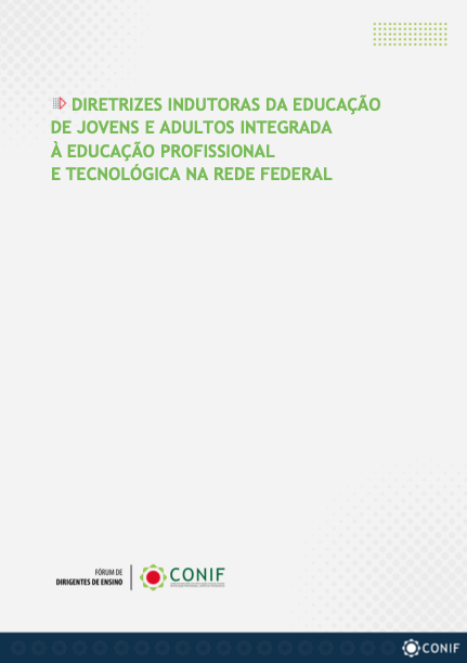 Diretrizes indutoras da Educação de Jovens e Adultos integrada à Educação Profissional e Tecnológica na Rede Federal