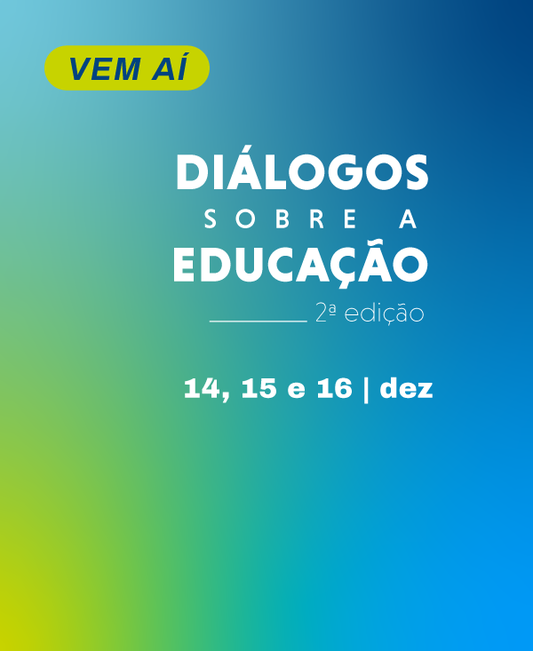 Inscrições abertas: Diálogos sobre a Educação reúne autoridades e especialistas em Brasília